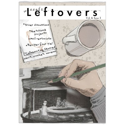 Craft Leftovers Zine – Volume 4: Issue 1! – Craft Leftovers