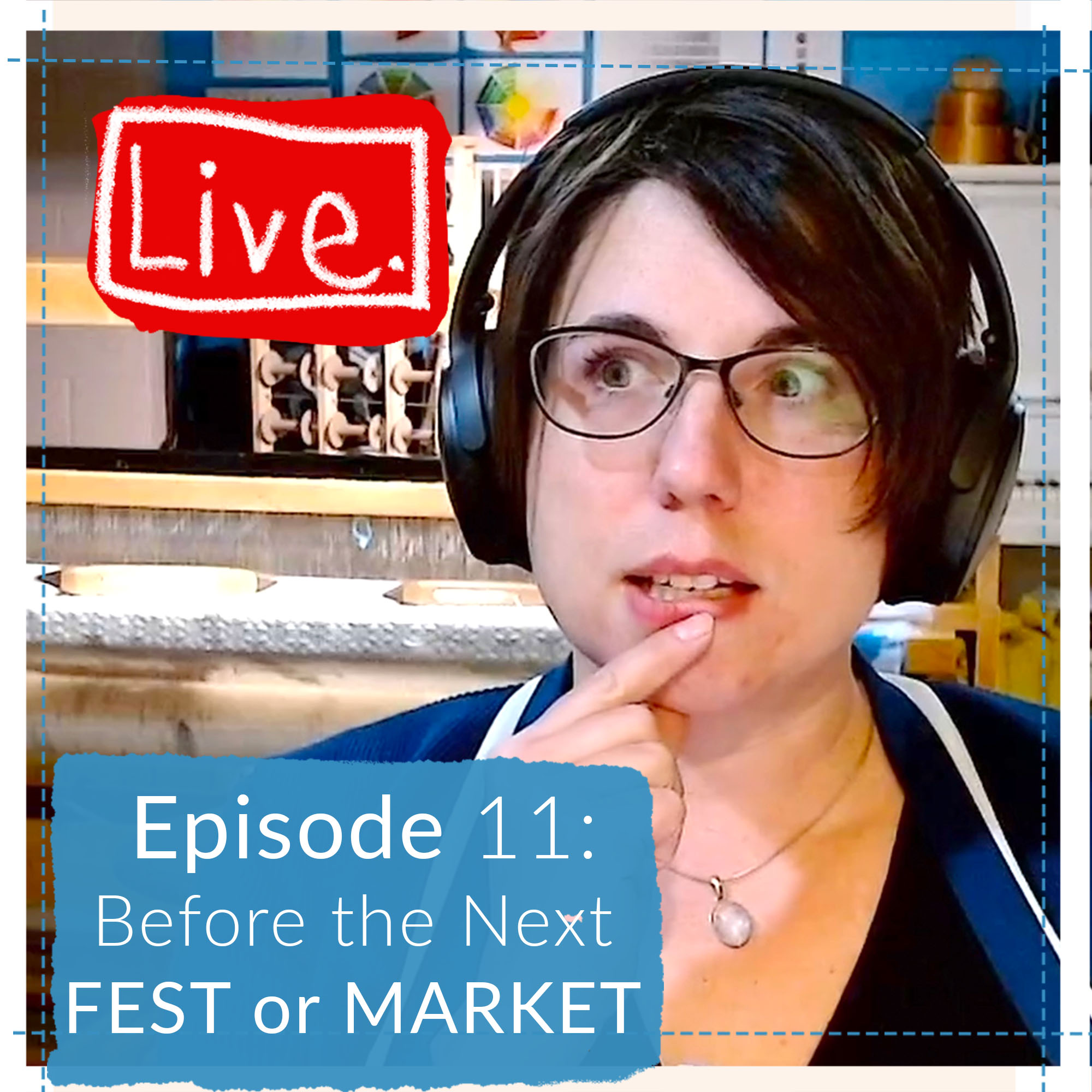 Ep 11: Should you Sell at a Fair, Fest, or Market?