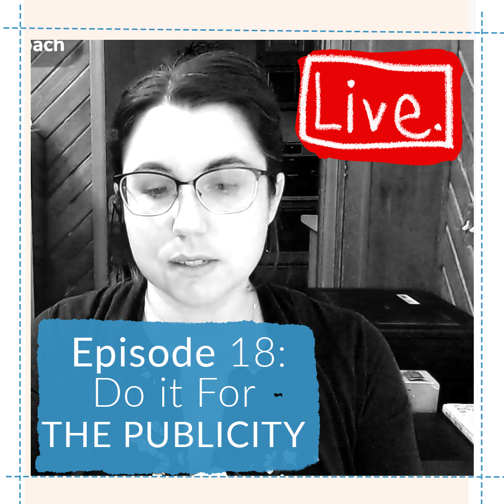 Ep 18: Do it for the Publicity Guidelines